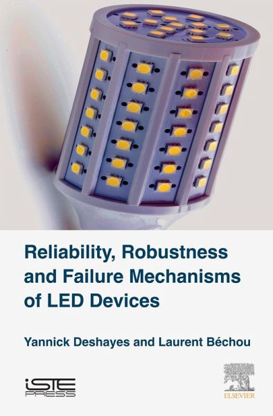 Reliability, Robustness and Failure Mechanisms of LED Devices (eBook, ePUB)