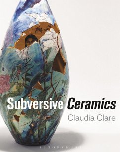 Subversive Ceramics (eBook, ePUB) - Clare, Claudia