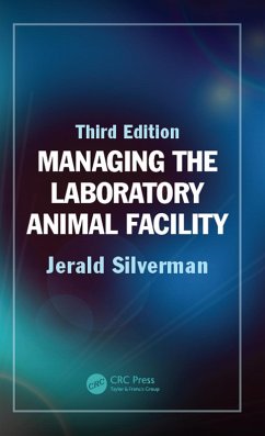 Managing the Laboratory Animal Facility (eBook, PDF) - Silverman, Jerald