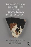 Women's Ritual Competence in the Greco-Roman Mediterranean (eBook, ePUB)