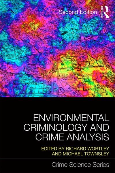 Environmental Criminology and Crime Analysis (eBook, ePUB) Environmental Criminology and Crime Analysis (eBook, ePUB)
