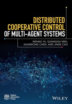 Distributed Cooperative Control of Multi-agent Systems (eBook, ePUB) - Yu, Wenwu; Wen, Guanghui; Chen, Guanrong; Cao, Jinde