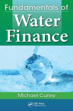 Fundamentals of Water Finance (eBook, PDF) - Curley, Michael