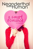 Neanderthal Seeks Human: A Smart Romance (eBook, ePUB)