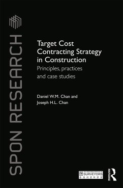 Target Cost Contracting Strategy in Construction (eBook, PDF) - Chan, Daniel W. M.; Chan, Joseph H. L.