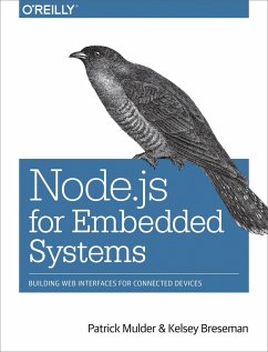 Node.js for Embedded Systems (eBook, PDF) - Mulder, Patrick; Breseman, Kelsey