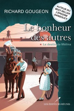 Cover Le bonheur des autres 01 : Le destin de Melina (eBook, ePUB)
