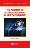 The Practice of Internal Dosimetry in Nuclear Medicine (eBook, PDF)
