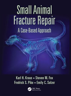 Small Animal Fracture Repair (eBook, PDF) - Kraus, Karl H.; Fox, Steven M.; Pike, Federick S.; Salzer, Emily C.