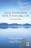 Using Mindfulness Skills in Everyday Life (eBook, ePUB)