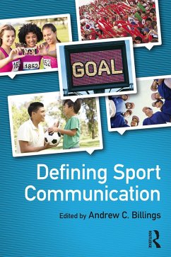 Defining Sport Communication (eBook, PDF) - Billings, Andrew C.