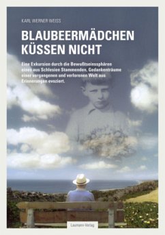 Blaubeermädchen küssen nicht - Weiss, Karl Werner