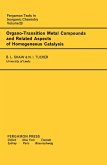 Organo-Transition Metal Compounds and Related Aspects of Homogeneous Catalysis (eBook, PDF) Organo-Transition Metal Compounds and Related Aspects of Homogeneous Catalysis (eBook, PDF)