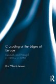 Crusading at the Edges of Europe (eBook, ePUB)