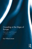 Crusading at the Edges of Europe (eBook, ePUB) Crusading at the Edges of Europe (eBook, ePUB)