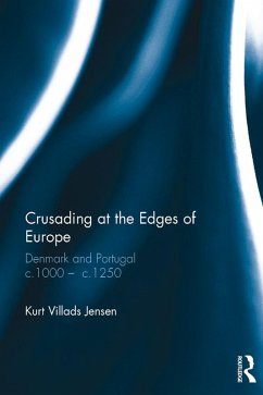 Crusading at the Edges of Europe (eBook, ePUB) - Jensen, Kurt Villads