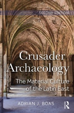 Crusader Archaeology (eBook, ePUB) - Boas, Adrian