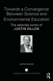 Towards a Convergence Between Science and Environmental Education (eBook, PDF) Towards a Convergence Between Science and Environmental Education (eBook, PDF)
