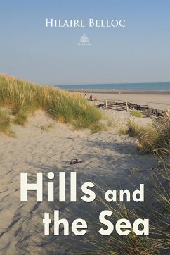 Hills and the Sea (eBook, ePUB) - Belloc, Hilaire