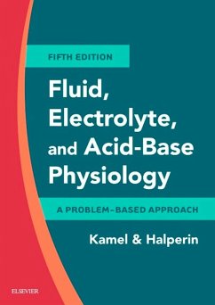 Fluid, Electrolyte and Acid-Base Physiology E-Book (eBook, ePUB) - Kamel, Kamel S.; Halperin, Mitchell L.