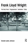 Frank Lloyd Wright : The Early Years : Progressivism : Aesthetics : Cities (eBook, ePUB)