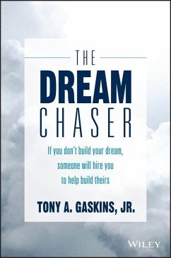 The Dream Chaser (eBook, PDF) - Gaskins, Tony A.