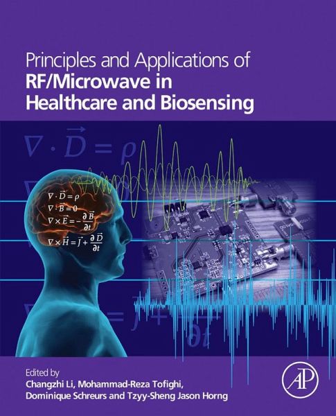 Principles and Applications of RF/Microwave in Healthcare and Biosensing (eBook, ePUB) Principles and Applications of RF/Microwave in Healthcare and Biosensing (eBook, ePUB)