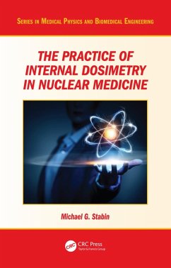 Cover The Practice of Internal Dosimetry in Nuclear Medicine (eBook, ePUB)