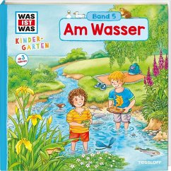Am Wasser / Was ist was Kindergarten Bd.5 - Noa, Sandra