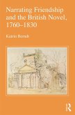Narrating Friendship and the British Novel, 1760-1830 (eBook, ePUB)