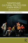 Theater and Cultural Politics for a New World (eBook, ePUB)