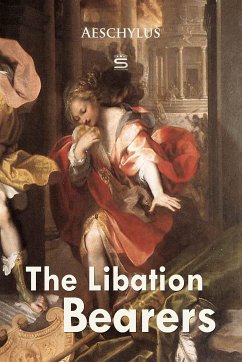 The Libation Bearers (eBook, ePUB)