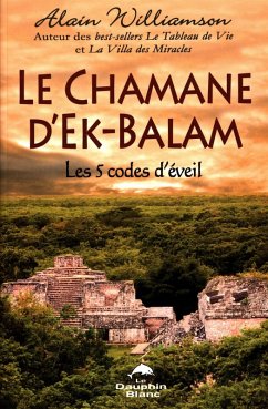 Cover Le Chamane d'Ek-Balam : Les 5 codes d'eveil (eBook, ePUB)