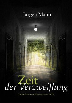 Zeit der Verzweiflung (eBook, ePUB) - Mann, Jürgen