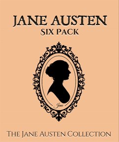 Jane Austen Six Pack (Illustrated) (eBook, ePUB) - Austen, Jane