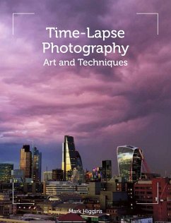 Time-Lapse Photography (eBook, ePUB) - Higgins, Mark