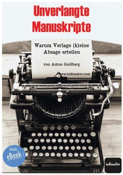 Unverlangte Manuskripte (eBook, ePUB) - Goldberg, Anton