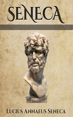 Seneca (Illustrated) (eBook, ePUB) - Seneca