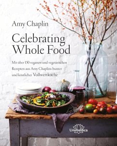 Celebrating Whole Food (eBook, ePUB) - Chaplin, Amy