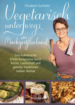 Vegetarisch unterwegs im Markgräflerland (eBook, ePUB) - Zumkehr, Elisabeth