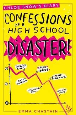 Chloe Snow's Diary: Confessions of a High School Disaster (eBook, ePUB) - Chastain, Emma
