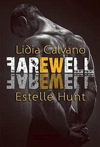 Farewell (eBook, ePUB) - Calvano, Lidia; Calvano, Lidia; Hunt, Estelle