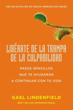 Libérate de la trampa de la culpabilidad (eBook, ePUB) - Lindenfield, Gael