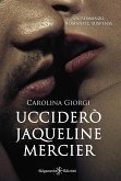 Ucciderò Jaqueline Mercier (eBook, ePUB) Ucciderò Jaqueline Mercier (eBook, ePUB)