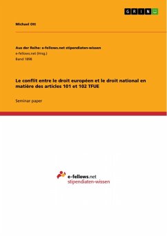 Le conflit entre le droit européen et le droit national en matière des articles 101 et 102 TFUE (eBook, ePUB)