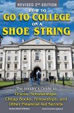 How to Go to College on a Shoe String (eBook, ePUB) How to Go to College on a Shoe String (eBook, ePUB)