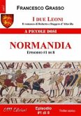 I due Leoni - Normandia - ep. #1 di 8 (eBook, ePUB)