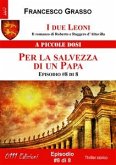 I due Leoni - Per la salvezza di un Papa - ep. #8 di 8 (eBook, ePUB)