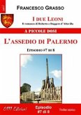 I due Leoni - L'assedio di Palermo - ep. #7 di 8 (eBook, ePUB)