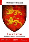 I due Leoni. Versione integrale (eBook, ePUB)